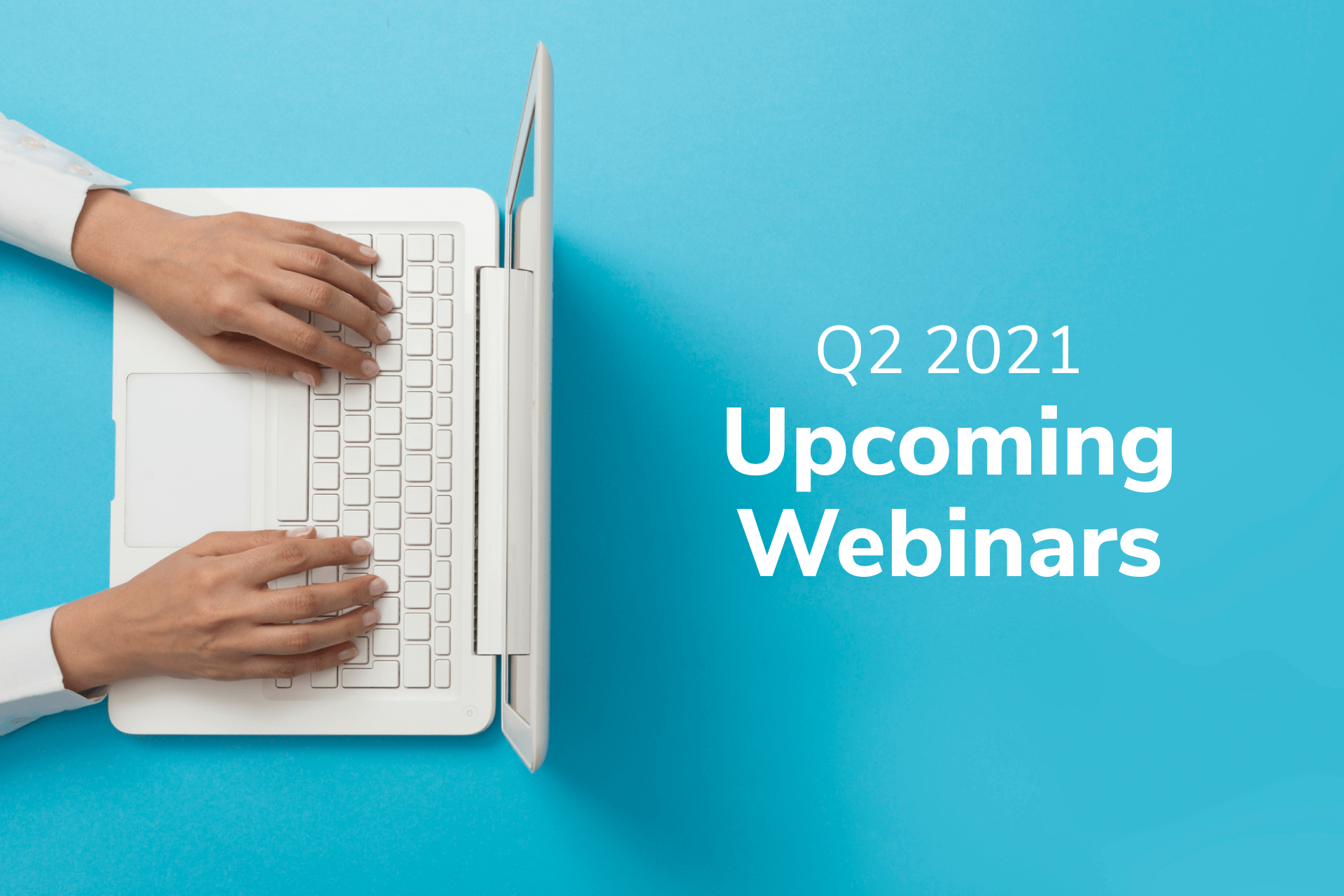 Upcoming OneSignal Webinars: Q2 2021