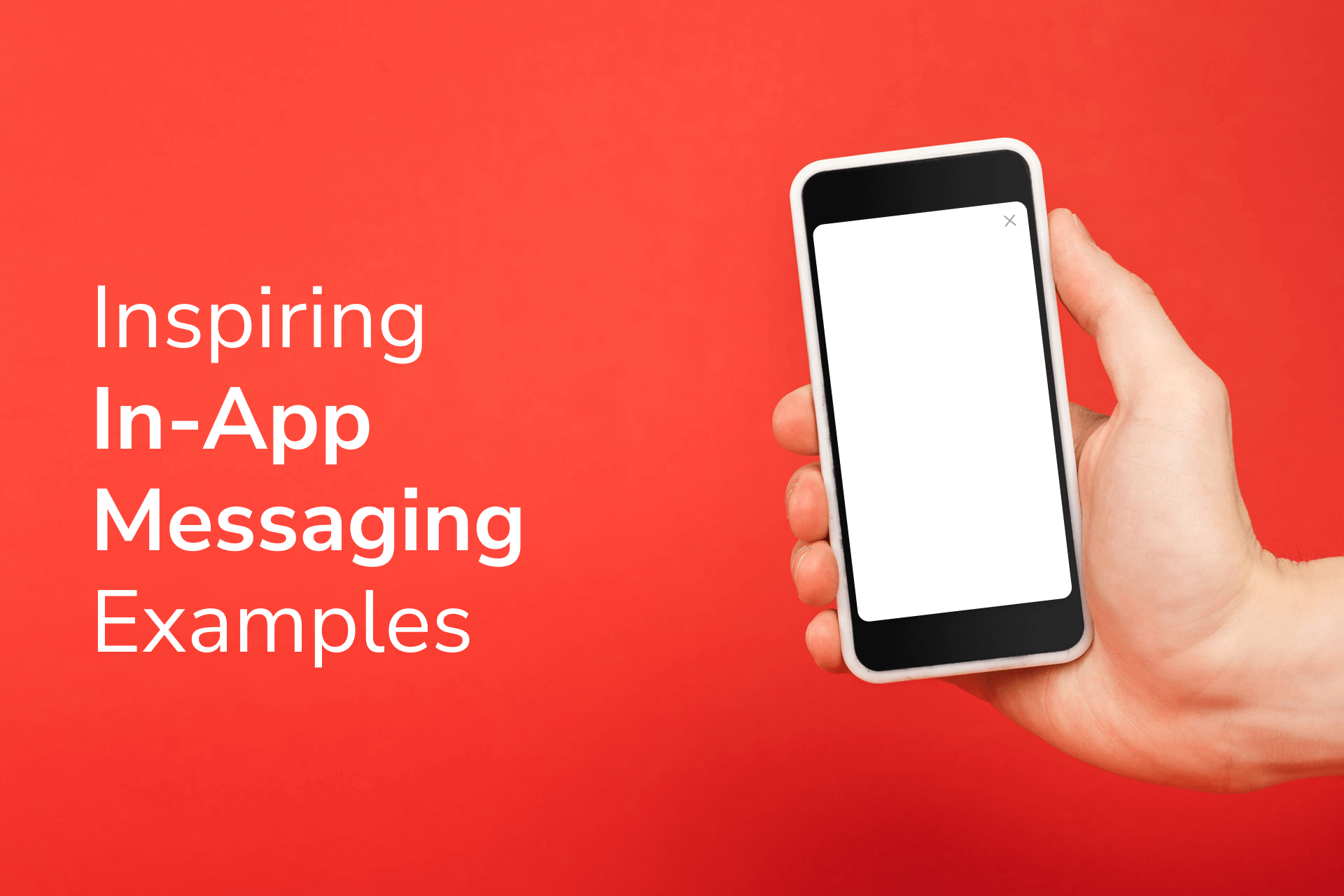 6 In-App Messaging Examples From Successful Apps