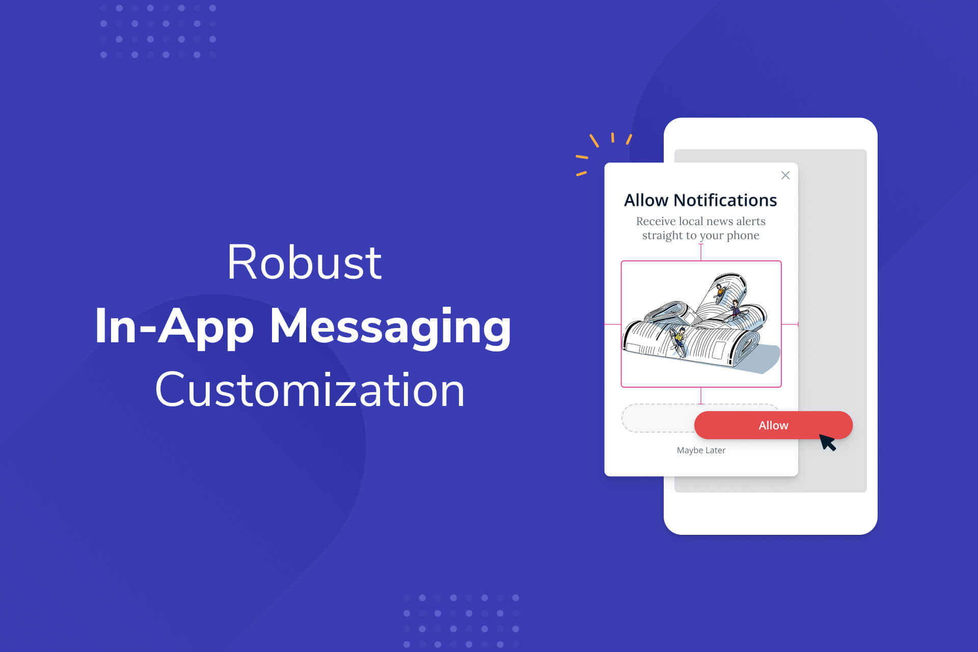 Strengthen Your Brand With Our New In-App Messaging Customizations