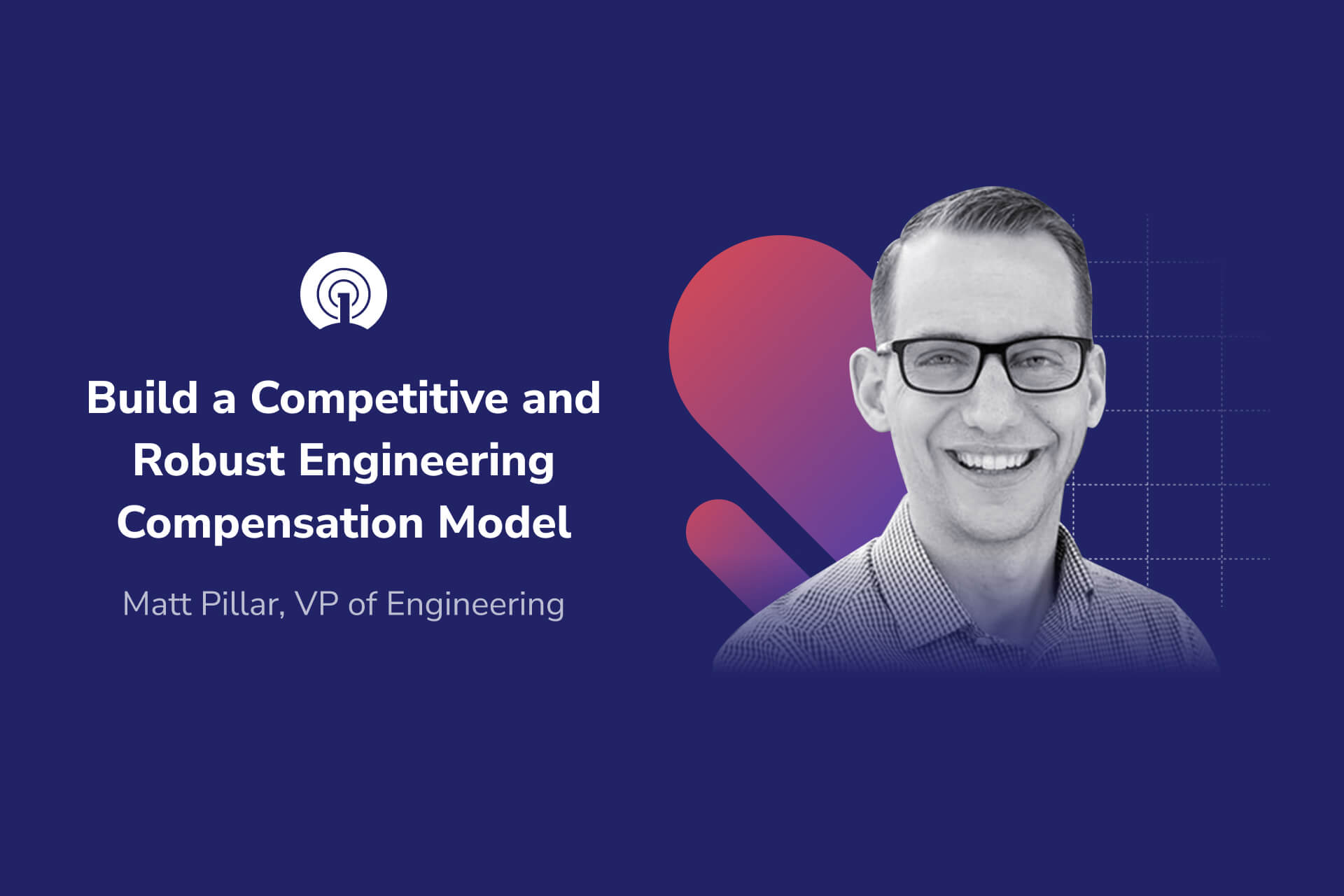 How to Build a Competitive and Robust Engineering Compensation Model