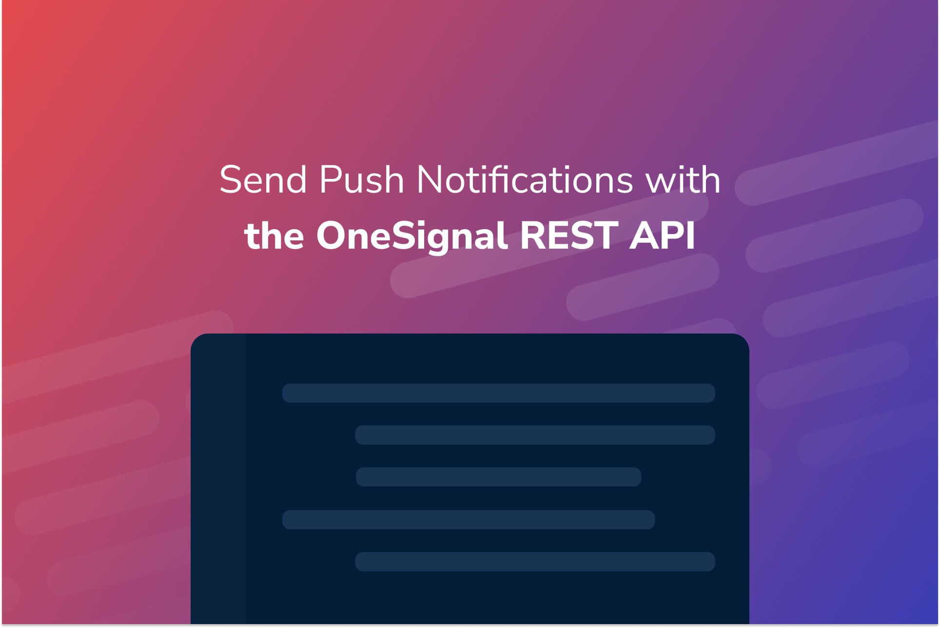 How to Send Push Notifications with the OneSignal REST API