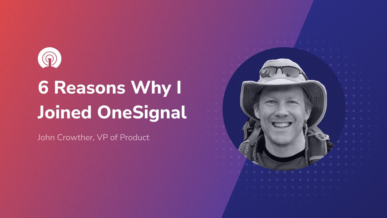 6-reasons-why-i-joined-onesignal