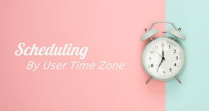 Scheduling Push Notifications by User Time Zone