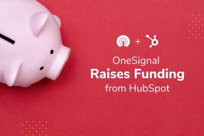 OneSignal Raises Funding from HubSpot