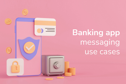 How Banking Mobile Apps Use Push Notifications to Enhance the Customer Experience