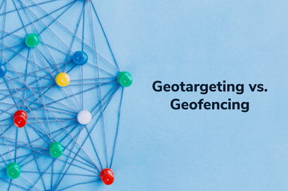 Messaging Strategy Basics: Geotargeting vs Geofencing