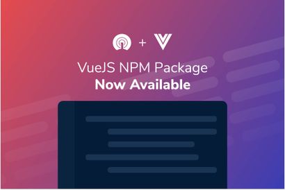 Our VueJS NPM Package is Now Available