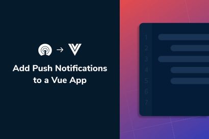 How to Add Push Notifications to a Vue App