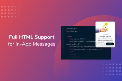Convey Your Brand and Style with Full HTML Support for In-App Messages