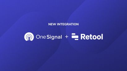 Hone Your Communication Strategy With OneSignal and Retool