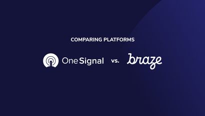 Choosing Between OneSignal and Braze Messaging Products
