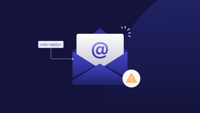 How and Why to Replace No-Reply Email Addresses in Your Email Campaigns