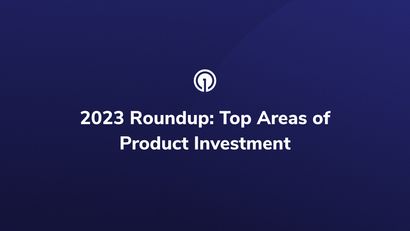 2023 Roundup: Top 5 Areas of Product Investment