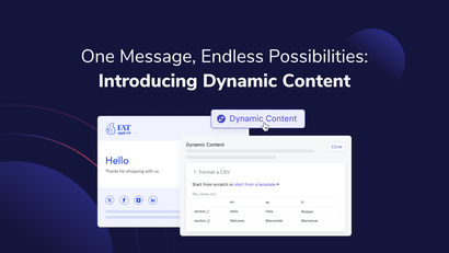 One Message, Endless Possibilities: Introducing Dynamic Content