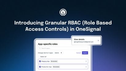 Introducing Granular RBAC (Role Based Access Controls) in OneSignal