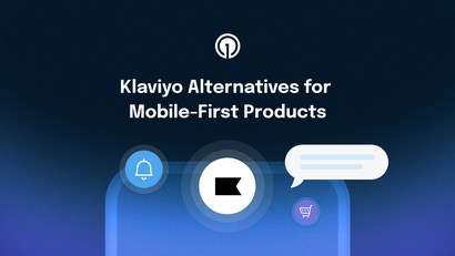 Klaviyo Alternatives for Mobile-First Products