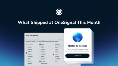 One In-App, Every Language: What Shipped at OneSignal This Month