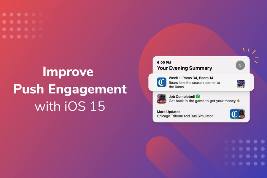 How to Improve Push Engagement With iOS 15