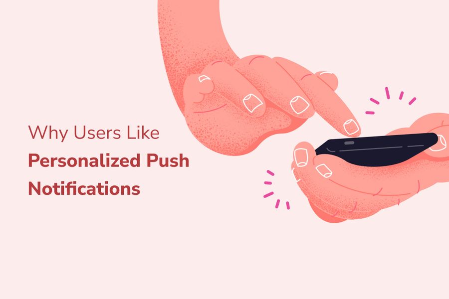 How to Personalize Push Notifications - 2022 Guide