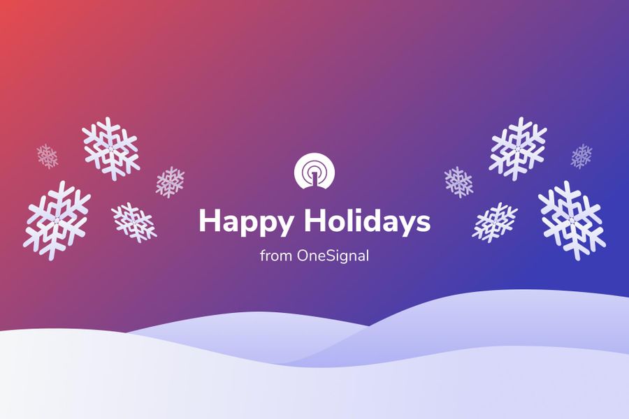 Thank you & Happy Holidays from OneSignal!