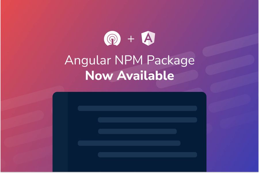 Our Angular NPM Package is Now Available