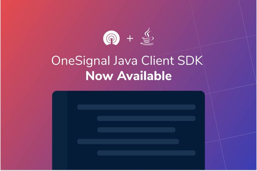 OneSignal Java Client SDK is Now Available