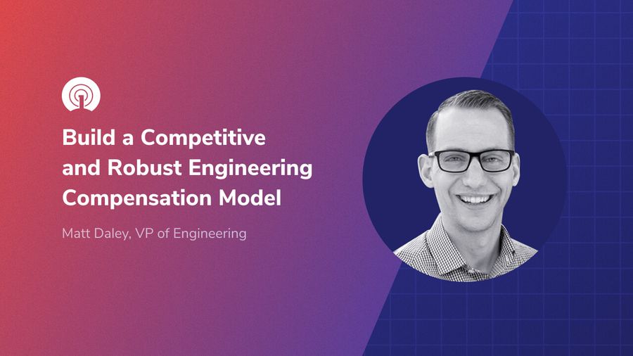 How to Build a Competitive and Robust Engineering Compensation Model