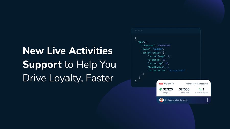 New Live Activities Support to Help You Drive Loyalty, Faster