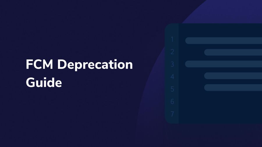 What You Should Know About the FCM Deprecation
